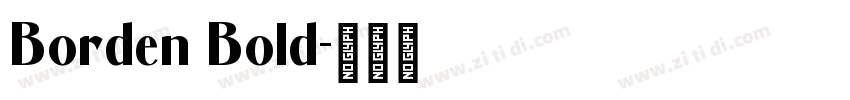 Borden Bold字体转换 Borden Bold字体转换